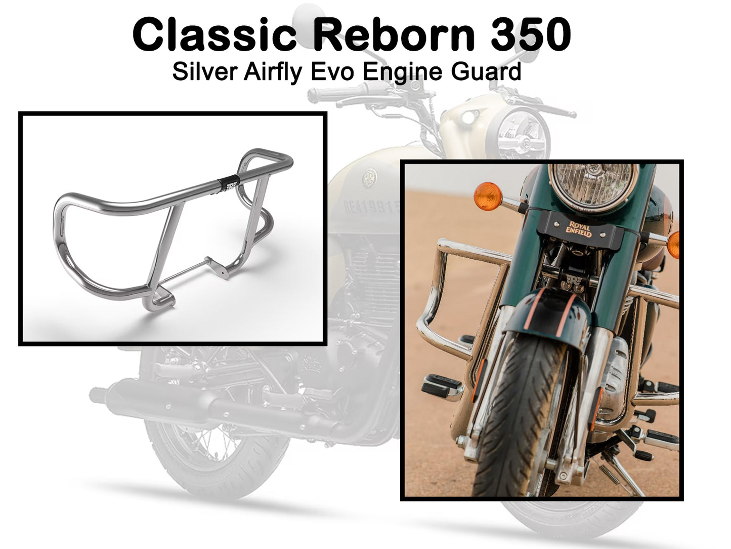Genuine Royal Enfield Classic Reborn 350 Airfly Evo Engine Guard, Silver KXA00004