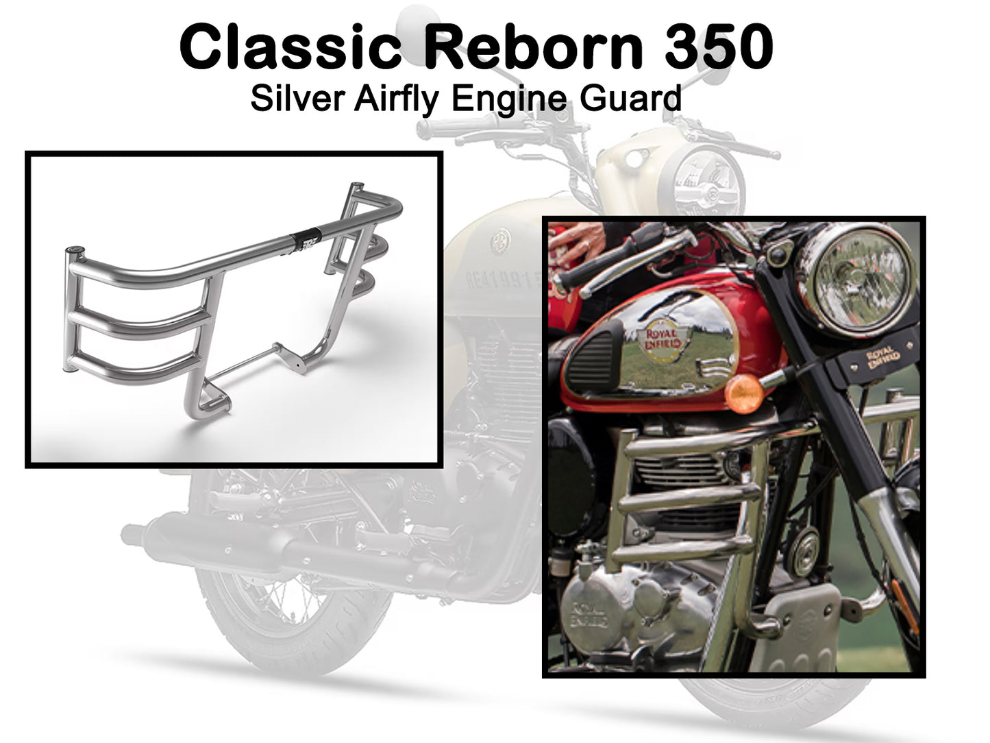 Genuine Royal Enfield Classic Reborn 350 Airfly Engine Guard, Silver KXA00002