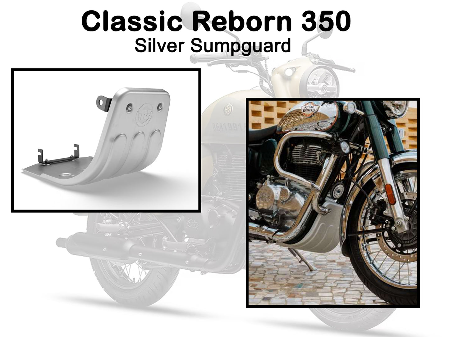 Genuine Royal Enfield Classic Reborn 350 Silver Sumpguard Sump Guard KXA00651